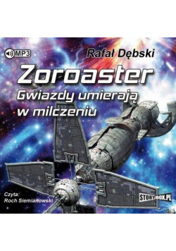 Zoroaster. Gwiazdy umierają w milczeniu audiobook