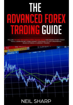 The Advanced Forex Trading Guide