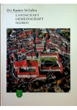 Der Kanton St Gallen Landschaft gemeinschaft heimat