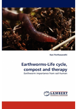 Earthworms-Life Cycle, Compost and Therapy