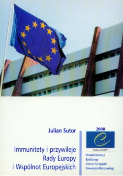 Immunitety i przywileje Rady Europy i Wspólnot Europejskich