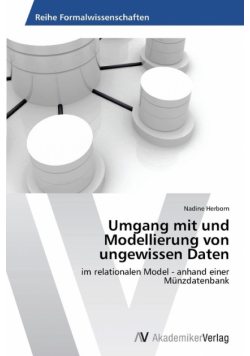 Umgang mit und Modellierung von ungewissen Daten