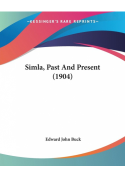 Simla, Past And Present (1904)