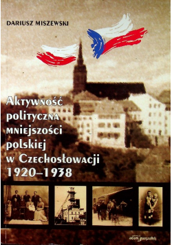 Aktywność polityczna mniejszości polskiej w Czechosłowacji 1920-1938