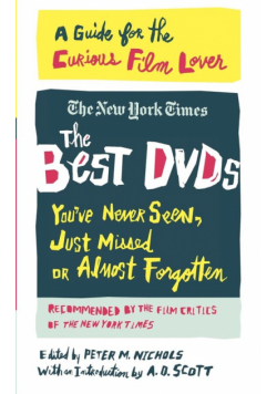 The Best DVDs You've Never Seen, Just Missed or Almost Forgotten