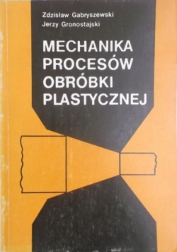 Mechanika procesów obróbki plastycznej