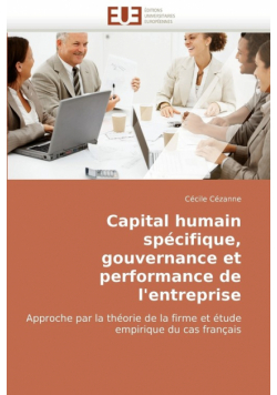 Capital Humain Specifique, Gouvernance Et Performance de L'Entreprise