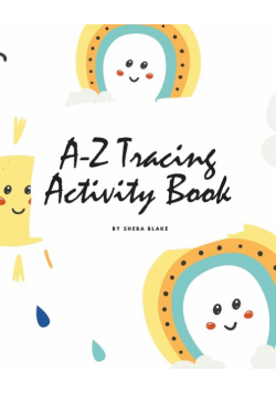 A-Z Tracing and Color Activity Book for Children (8x10 Coloring Book / Activity Book)
