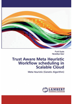 Trust Aware Meta Heuristic Workflow scheduling in Scalable Cloud