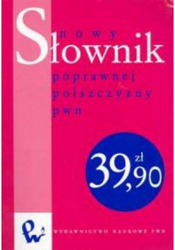 Nowy słownik poprawnej polszczyzny