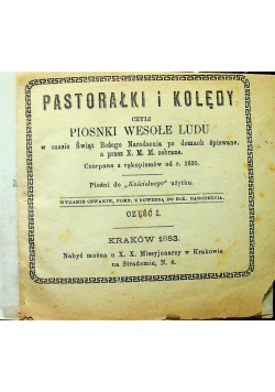 Pastorałki i kolędy czyli piosenki wesołe ludu 1883 r.