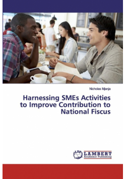 Harnessing SMEs Activities to Improve Contribution to National Fiscus