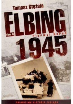 Elbing 1945 T.2 Pierwyj Gorod