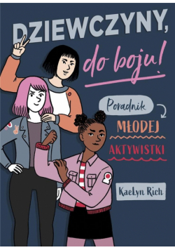 Dziewczyny do boju! Poradnik młodej aktywistki