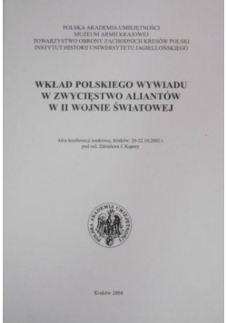 Wkład polskiego wywiadu w zwycięstwo Aliantów w II wojnie światowej