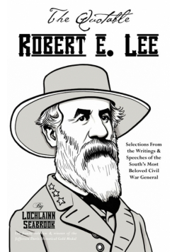 The Quotable Robert E. Lee