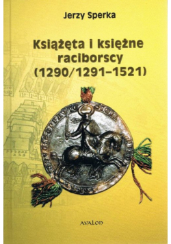 Książęta i księżne raciborscy (1290/1291-1521)