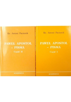 Paciorek Antoni - Paweł Apostoł Pisma 2 tomy