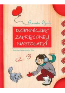 Dzienniczek zakręconej nastolatki 3