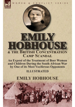 Emily Hobhouse and the British Concentration Camp Scandal
