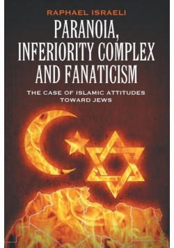 Paranoia, Inferiority Complex and Fanaticism