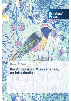 the Andalusian Muwashshah, an Introduction