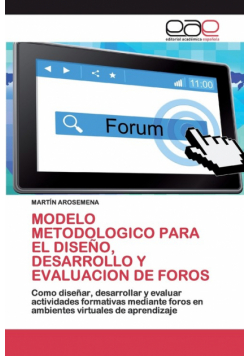Modelo Metodologico Para El Diseño, Desarrollo Y Evaluacion De Foros
