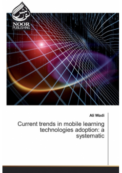 Current trends in mobile learning technologies adoption