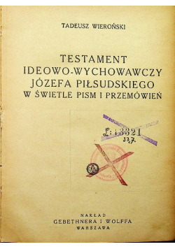 Testament ideowo wychowawczy Józefa Piłsudskiego w świetle pism i przemówień 1937 r.