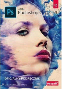 Adobe Photoshop CC / CC PL Oficjalny podręcznik