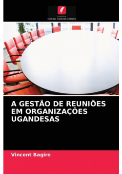 A Gestão De Reuniões Em Organizações Ugandesas