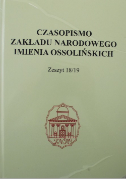 Czasopismo Zakładu Narodowego imienia Ossolińskich Zeszyt 18 / 19