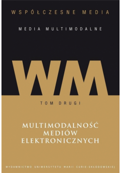 Współczesne media - media multimodalne T. 2