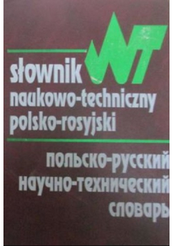 Słownik naukowo - techniczny polsko - rosyjski