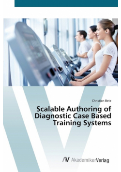 Scalable Authoring of Diagnostic Case Based Training Systems