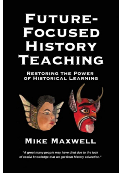 Future-Focused History Teaching