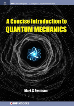 A Concise Introduction to Quantum Mechanics