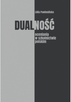 Dualność oceniania w szkolnictwie polskim