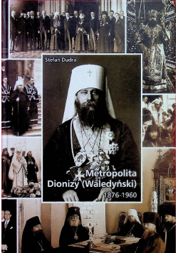 Metropolita Dionizy Waledyński 1876 1960