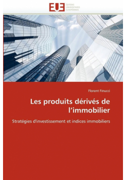 Les produits dérivés de l''immobilier