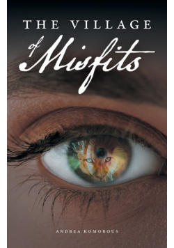 The Village of Misfits
