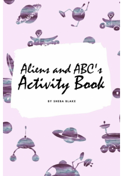 Aliens and ABC's Activity Book for Children (6x9 Coloring Book / Activity Book)