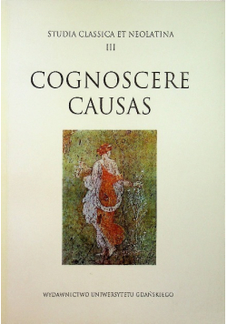 Studia Classica Neolatina III Cognoscere causas