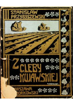Z gleby kujawskiej 1902 r.