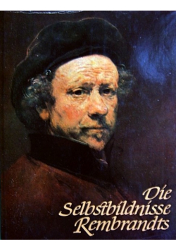Die Selbstbildnisse Rembrandts