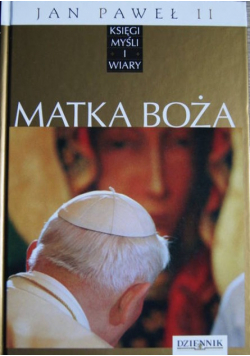 Księgi myśli i wiary Tom 3 Matka Boża