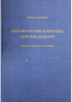 Handbuch der kosmetika und riechstoffe