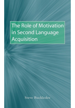 The Role of Motivation in Second Language Acquisition