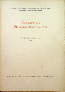 Czasopismo Prawno-Historyczne tom XXIII zeszyt 1