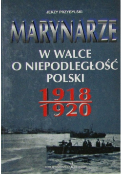 Marynarze w walce o niepodległość Polski